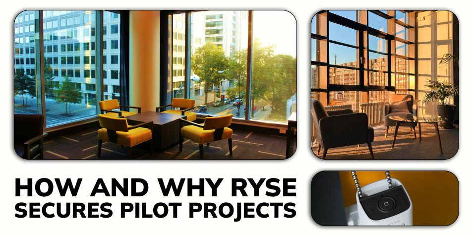 How (& Why) RYSE Secures Pilot Projects