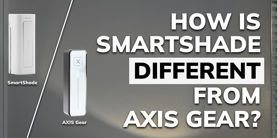 How Is SmartShade Different From AXIS Gear?